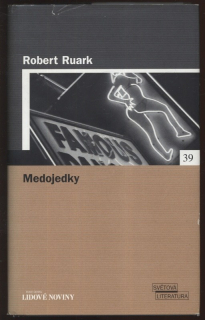 Ruark, Robert - Medojedky