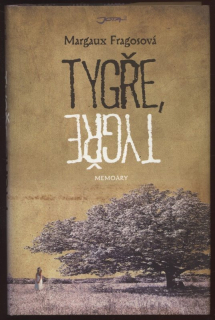 Fragosová, Margaux - Tygře, tygře (Memoáry)
