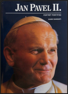 Giansanti, Gianni, Tosatti, Marco - Jan Pavel II. - Portrét pontifika.
