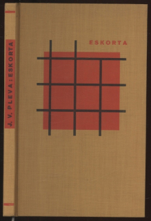 Pleva, Josef V. - Eskorta - Příběh obyčejných lidí