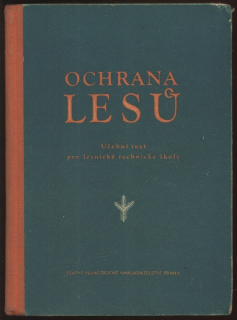Hendrych, Vladimír - Ochrana lesů. Učební text pro lesnické školy.