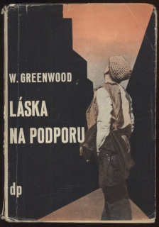 Greenwood, Walter - Láska na podporu