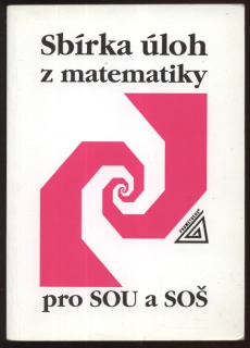 kolektiv autorů - Sbírka úloh z matematiky pro SOU a SOŠ