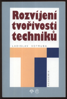 Votruba, Ladislav - Rozvíjení tvořivosti techniků