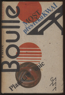 Boulle, Pierre - Most přes řeku Kwai / Planeta opic