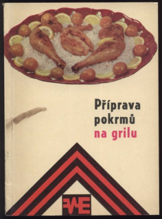 Hlávka, Jiří; Hájková, Mária - Příprava pokrmů na grilu