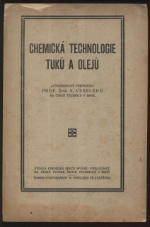 Veselý, V. - Chemická technologie tuků a olejů