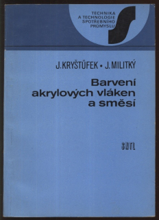 Kryštůfek, Jiří; Militký, Jiří - Barvení akrylových vláken a směsí