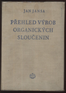 Jansa, Jan - Přehled výrob organických sloučenin