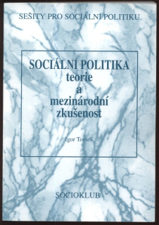 Tomeš, Igor - Sociální politika: teorie a mezinárodní zkušenost