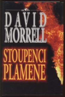 Morrell, David - Stoupenci plamene