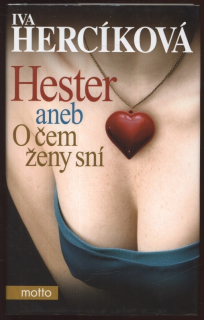 Hercíková, Iva - Hester aneb o čem ženy sní