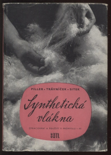 Piller, B.; Trávníček, Z.; Sitek, A. - Synthetická vlákna III. díl
