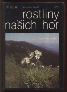 Soják, Jiří - Rostliny našich hor, kapesní atlas