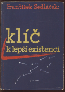Sedláček, František - Klíč k lepší existenci