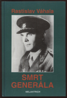Váhala, Rastislav - Smrt generála