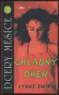 Ewing, Lynne - Dcery měsíce 2 - Chladný oheň