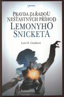 Greshová, Lois H. - Pravda za ředou nešťastných příhod Lemonyho Snicketa