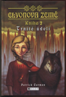 Carman, Patrick - Elyonova země, kniha 2: Trnité údolí