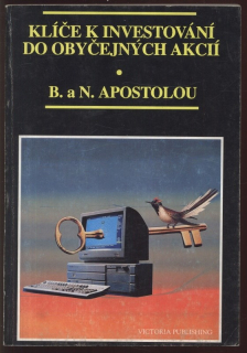 Apostolou, Barbara; Apostolou, Nicholas - Klíče k investování do obyčejných akcií