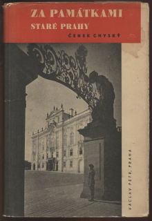 Chyský, Čeněk - Za památkami staré Prahy