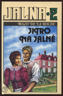 De la Roche, Mazo - Jalna 2: Jitro na Jalně