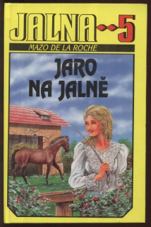 De la Roche, Mazo - Jalna 5: Jaro na Jalně