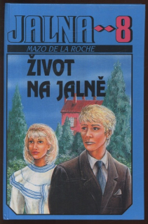 De la Roche, Mazo - Jalna 8: Život na Jalně
