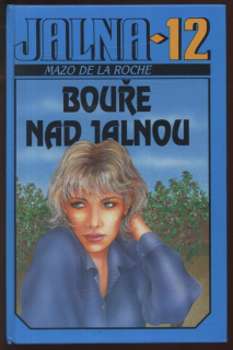 De la Roche, Mazo - Jalna 12: Bouře nad Jalnou
