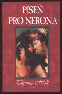 Holt, Thomas - Píseň pro Nerona