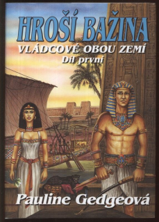 Gedgeová, Pauline - Hroší bažina - Vládcové obou zemí (díl první)