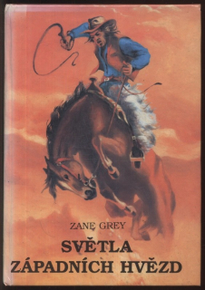 Grey, Zane - Světla západních hvězd