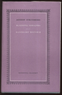 Strindberg, August - Bláznova obhajoba; Manželské historie