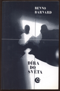 Barnard, Benno - Díra do světa