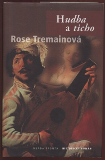 Tremainová, Rose - Hudba a ticho