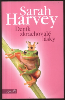 Harvey, Sarah - Deník zkrachovalé lásky