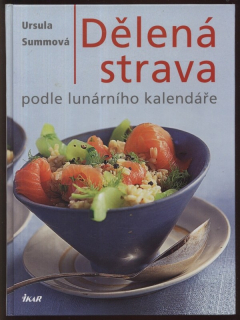 Summová, Ursula - Dělená strava podle lunárního kalendáře