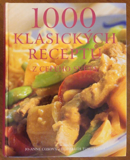 Coxová, Jo Anne; Towersová, Elizabeth - 1000 klasických receptů z celého světa