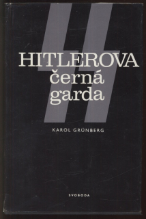 Grünberg, Karol - Hitlerova černá garda