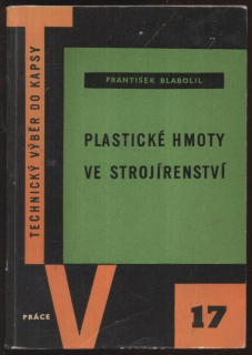 Blabolil, František - Plastické hmoty ve strojírenství
