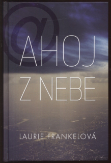 Frankelová, Laurie - Ahoj z nebe