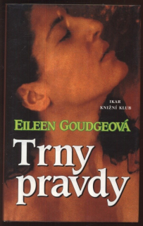 Goudgeová, Eileen - Trny pravdy