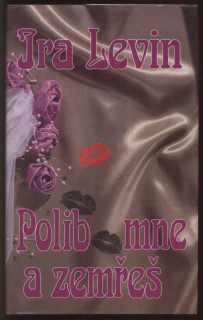 Levin, Ira - Polib mne a zemřeš