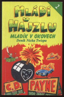 Payne, C. D. - Mládí v hajzlu 2 - Mladík v okovech (Deník Nicka Twista)