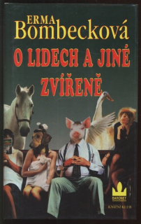 Bombecková, Erma - O lidech a jiné zvířeně