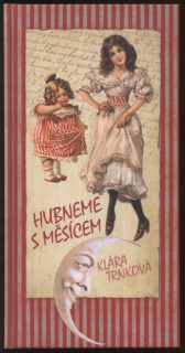 Trnková, Klára - Hubneme s Měsícem