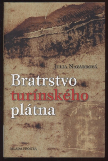 Navarrová, Julia - Bratrstvo turínského plátna