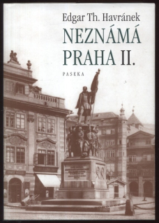 Havránek, Edgar, Th. - Neznámá Praha sv. II.