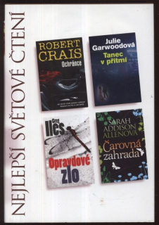 Crais, Robert - Ochránce; Garwoodová, Julie - Tanec v přítmí; Iles, Greg - Opravdové zlo; Allenová, Sarah Adison - Čarovná zahrada (Nejlepší světové čtení)