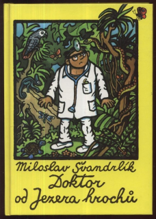 Švandrlík, Miloslav - Doktor od Jezera hrochů